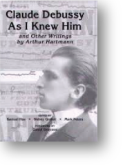 Book Cover: “Claude Debussy As I Knew Him" and Other Writings of Arthur Hartmann